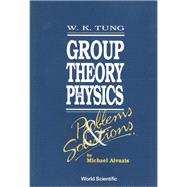 GROUP THEORY IN PHYSICS: PROBLEMS AND SOLUTIONS