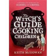 The Witch's Guide to Cooking With Children