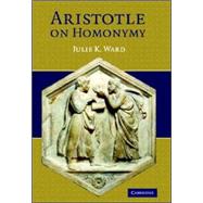 Aristotle on Homonymy: Dialectic and Science