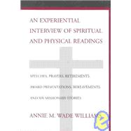 Experimental Interview of Spiritual and Physical Readings : Speeches, Prayers, Retirements, Award Presentations and Six Missionary Stories