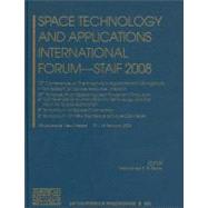 Space Technology and Applications International Forum: STAIF 2008