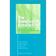 The Complicated Cataract The Massachusetts Eye and Ear Infirmary Phacoemulsification Practice Handbook