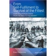 From Self-Fulfillment to Survival of the Fittest