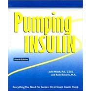 Pumping Insulin : Everything You Need for Success on a Smart Insulin Pump