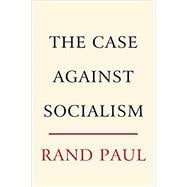 The Case Against Socialism