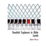 Youthful Explorers in Bible Lands
