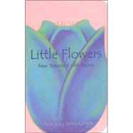 Little Flowers: New Testament With Psalms : New King James Version : Pink