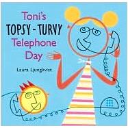 Toni's Topsy-Turvy Telephone Day