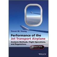Performance of the Jet Transport Airplane Analysis Methods, Flight Operations, and Regulations
