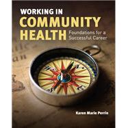 Working in Community Health:  Foundations for a Successful Career