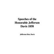 Speeches of the Honorable Jefferson Davis 1858