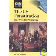 The U.S. Constitution: Blueprint for Democracy