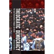 Theocratic Democracy The Social Construction of Religious and Secular Extremism