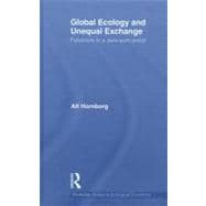 Global Ecology and Unequal Exchange: Fetishism in a Zero-Sum World