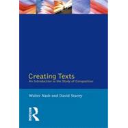 Creating Texts: An Introduction to the Study of Composition