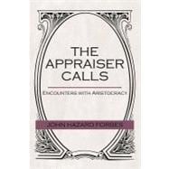 The Appraiser Calls: Encounters With Aristocracy