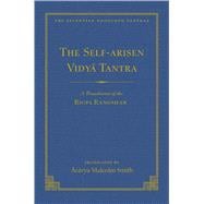 The Self-arisen Vidya Tantra / the Self-liberated Vidya Tantra