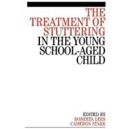 The Treatment of Stuttering in the Young School Aged Child