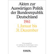 Akten zur Auswärtigen Politik der Bundesrepublik Deutschland 1961