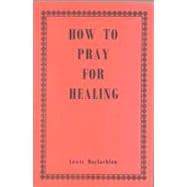 How to Pray for Healing P