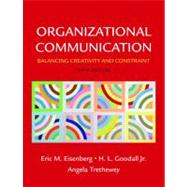 Organizational Communication : Balancing Creativity and Constraint