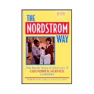 The Nordstrom Way: The Insider Story of America's #1 Customer Service Company, 2nd Edition