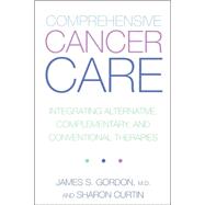 Comprehensive Cancer Care Integrating Alternative, Complementary And Conventional Therapies