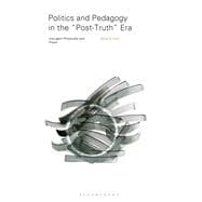 Politics and Pedagogy in the Post-truth Era