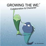 Growing the 'we' Collaboration and Character Education