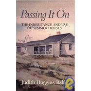 Passing It On : The Inheritance and Use of Summer Houses