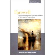 Farewell: Family Constellations with Descendants of Victims and Perpetrators