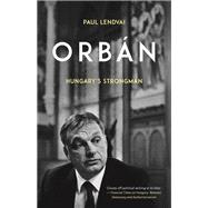 Orbán Hungary's Strongman