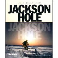 Jackson Hole : On a Grand Scale