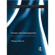 Forests and Development: Local, National and Global Issues