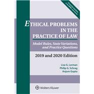 Ethical Problems in the Practice of Law: Model Rules, State Variations, and Practice Questions, 2019-2020 (Supplements)