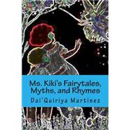 Ms. Kiki's Fairytales, Myths, and Rhymes