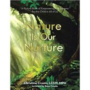 Nature Is Our Nurture