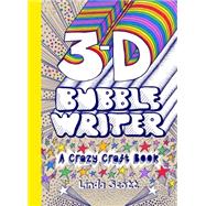 3D Bubble Writer A Crazy Craft Book
