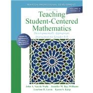 Teaching Student-Centered Mathematics Developmentally Appropriate Instruction for Grades 6-8 (Volume III)