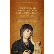 Religion, Conflict, and Criminal Justice in Late Medieval Italy Siena, 1260-1330