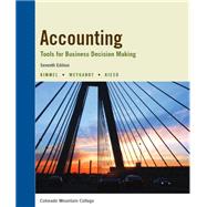 Accounting: Tools for Business Decision Making, 7th Edition; Custom CMC