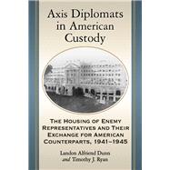 Axis Diplomats in American Custody