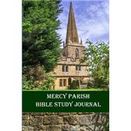 Mercy Parish Bible Study Journal