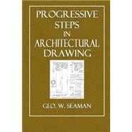 Progressive Steps in Architectural Drawing