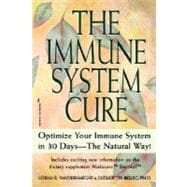 The Immune System Cure Optimize Your Immune System in 30 Days-The Natural Way!