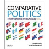 Comparative Politics Integrating Theories, Methods, and Cases