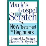 Mark's Gospel from Scratch