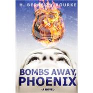 Bombs Away, Phoenix