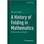 A History of Folding in Mathematics