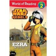 World of Reading Star Wars Rebels Ezra and the Pilot Level 2